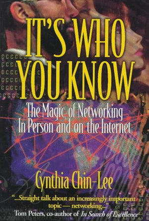 It's Who You Know: The Magic of Networking in Person and on the Internet,Used