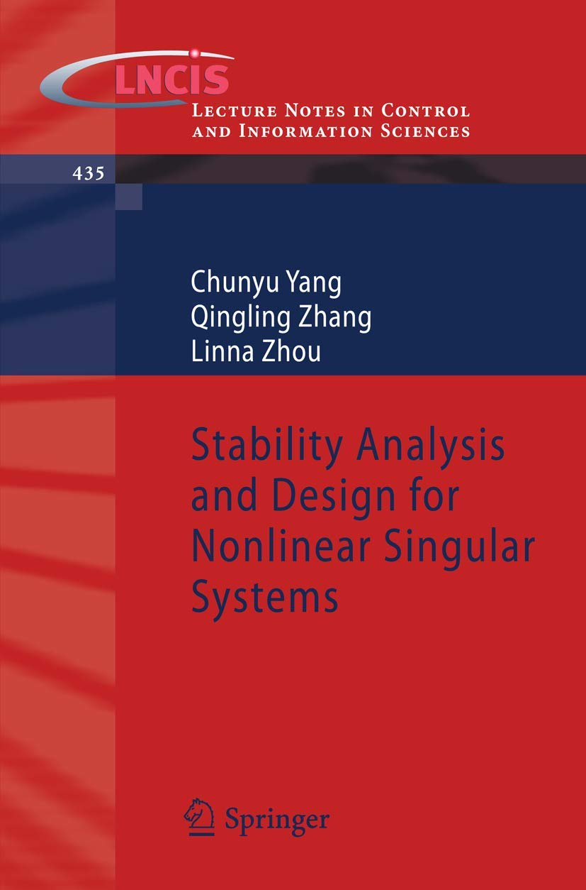 Stability Analysis And Design For Nonlinear Singular Systems (Lecture Notes In Control And Information Sciences, 435),Used