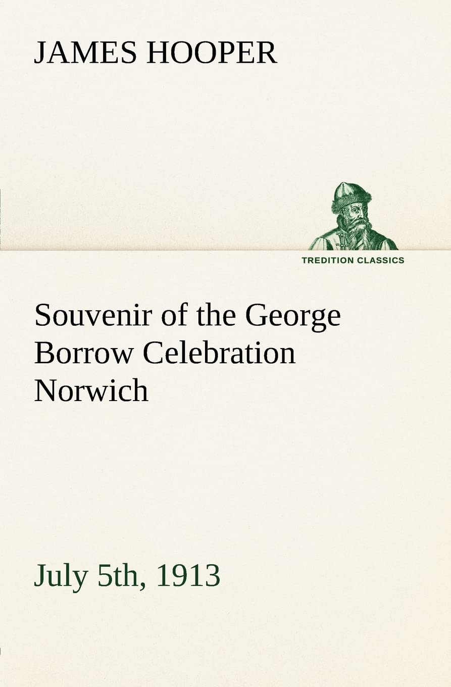 Souvenir of the George Borrow Celebration Norwich, July 5th, 1913,Used