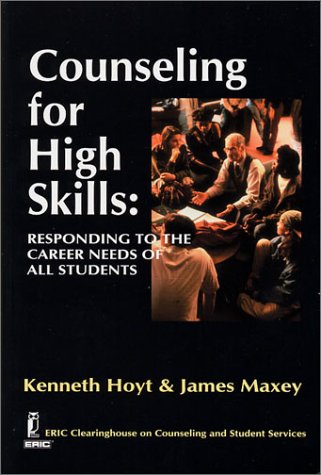 Counseling for High Skills : Responding to the Career Needs of All Students,Used