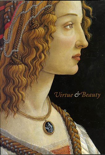 Virtue & Beauty: Leonardo's Ginevra De' Benci and Renaissance Portraits of Women,New