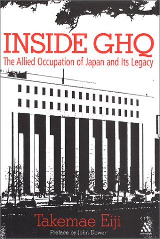 Inside Ghq: The Allied Occupation Of Japan And Its Legacy