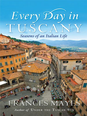 Every Day in Tuscany: Seasons of an Italian Life (Thorndike Press Large Print Nonfiction Series),Used