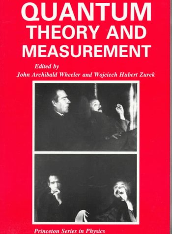 Quantum Theory and Measurement (Princeton Series in Physics, 81),Used