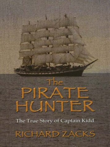 The Pirate Hunter: The True Story of Captain Kidd,Used