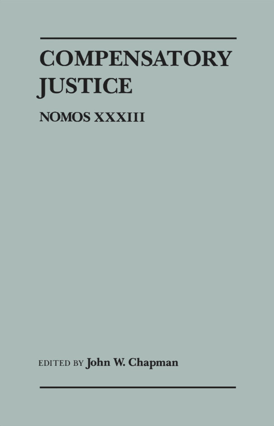 Compensatory Justice: Nomos XXXIII (NOMOS  American Society for Political and Legal Philosophy, 27),Used