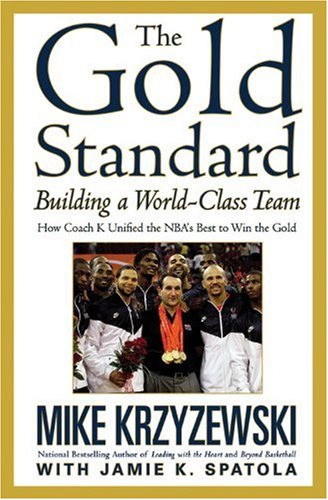 The Gold Standard: Building A Worldclass Team
