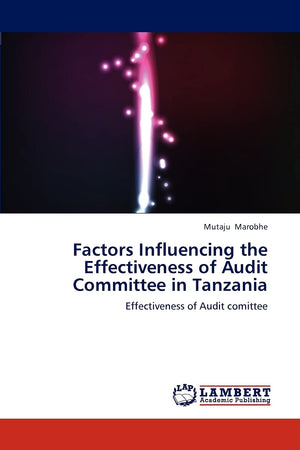 Factors Influencing the Effectiveness of Audit Committee in Tanzania: Effectiveness of Audit comittee,Used