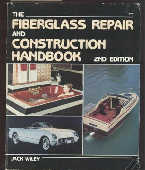 The fiberglass repair and construction handbook,New