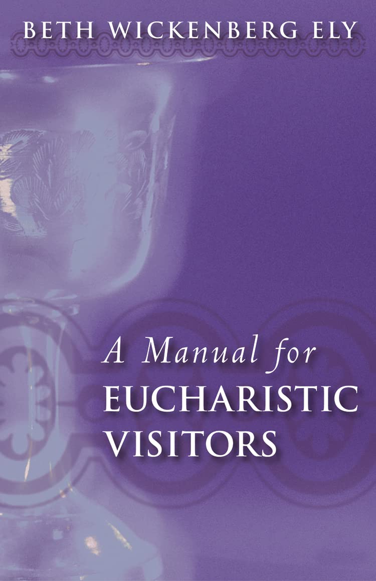 A Manual For Eucharistic Visitors,New