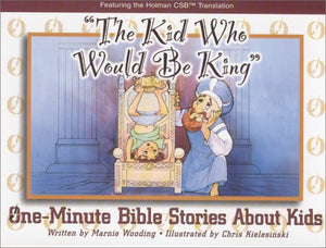 The Kid Who Would Be King: One Minute Bible Stories About Kids,Used
