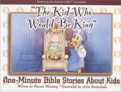The Kid Who Would Be King: One Minute Bible Stories About Kids,Used
