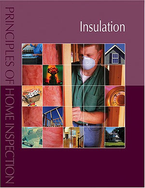 Principles of Home Inspection: Insulation,Used