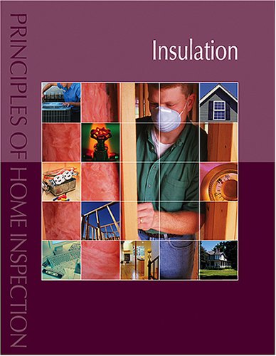 Principles of Home Inspection: Insulation,Used