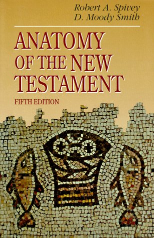 Anatomy of the New Testament: A Guide to Its Structure and Meaning (5th Edition),Used
