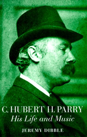C. Hubert H. Parry: His Life and Music,Used