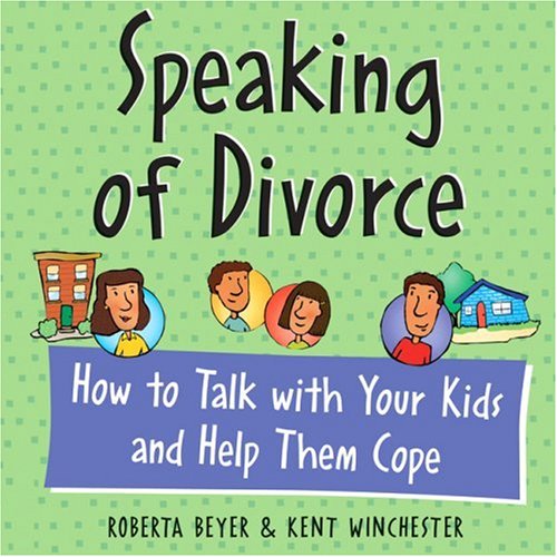 Speaking of Divorce: How to Talk with Your Kids and Help Them Cope,Used