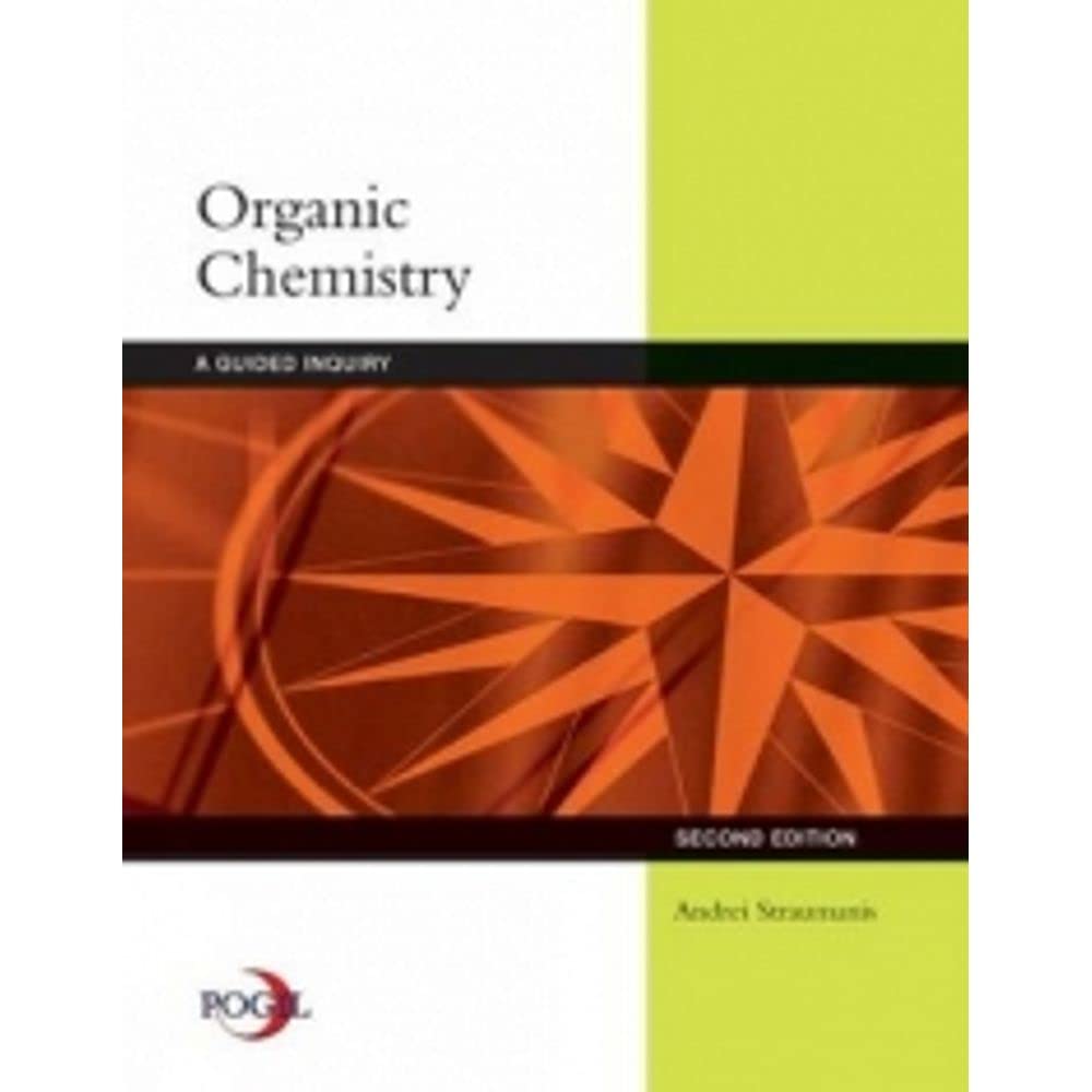 Organic Chemistry: A Guided Inquiry,New