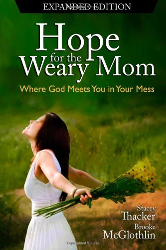 Hope for the Weary Mom: weary mom,Used