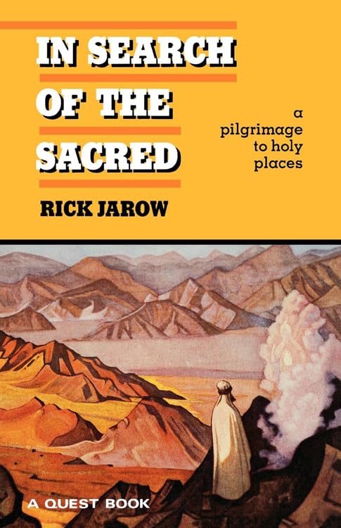 In Search Of The Sacred: A Pilgrimage To Holy Places (Quest Book),Used