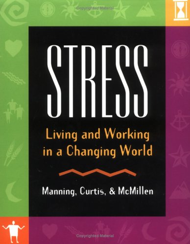 Stress: Living And Working In A Changing World,New