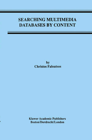 Searching Multimedia Databases by Content (Advances in Database Systems, 3),Used