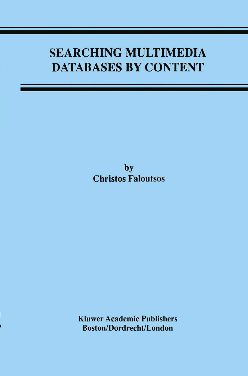 Searching Multimedia Databases by Content (Advances in Database Systems, 3),Used