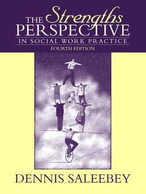 Strengths Perspective In Social Work Practice, The (4Th Edition)