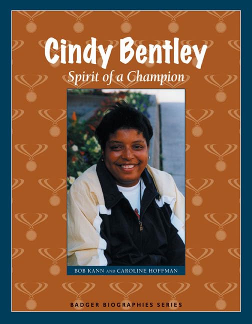 Cindy Bentley: Spirit of a Champion (Badger Biographies Series),Used