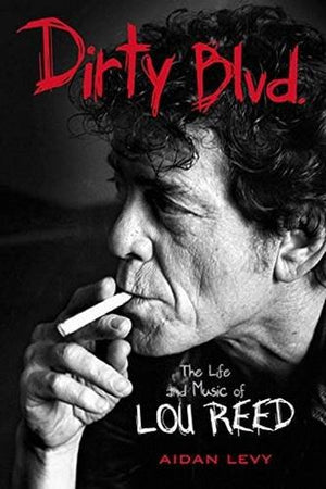 Dirty Blvd.: The Life and Music of Lou Reed,Used