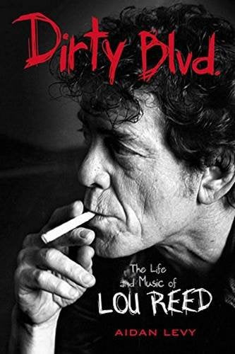 Dirty Blvd.: The Life and Music of Lou Reed,Used