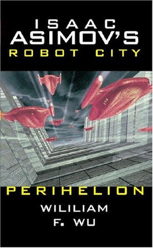 Isaac Asimov'S Robot City : Book 6 : Perihelion,Used