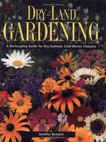 DryLand Gardening: A Xeriscaping Guide for DrySummer, ColdWinter Climates,Used