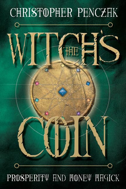 The Witch's Coin: Prosperity and Money Magick,Used