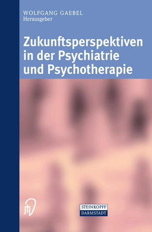 Zukunftsperspektiven in Psychiatrie und Psychotherapie: Internationales wissenschaftliches Symposium 24. und 25. Oktober 2001 Rh,Used