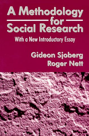 A Methodology for Social Research: With a New Introductory Essay,Used