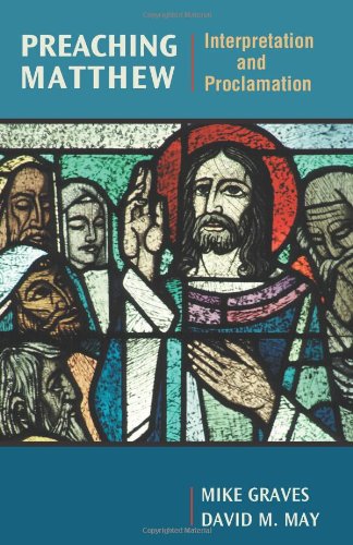 Preaching Matthew: Interpretation and Proclamation,Used