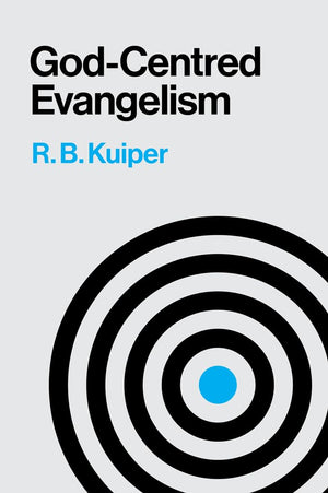 Godcentred Evangelism,New