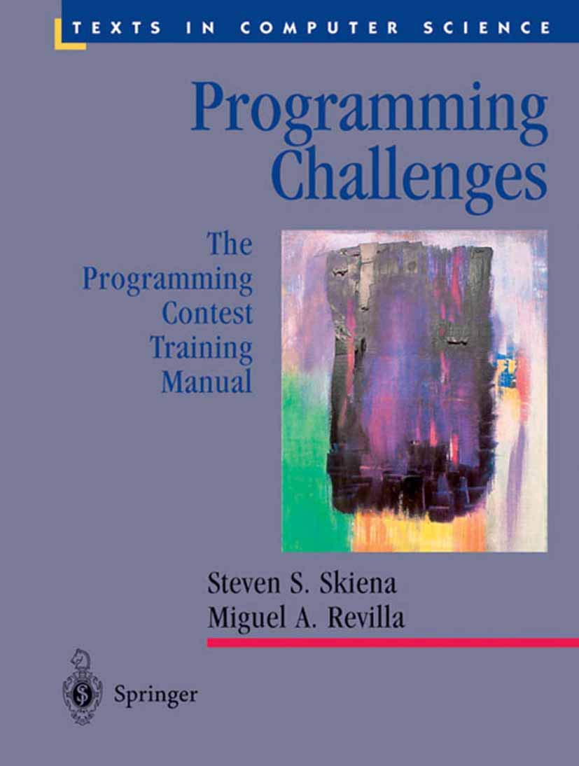 Programming Challenges: The Programming Contest Training Manual (Texts in Computer Science),New