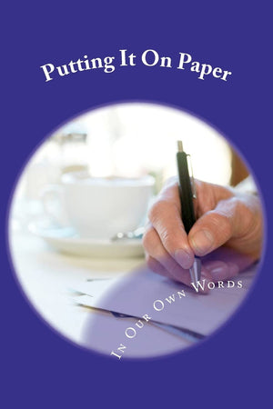 Putting It On Paper: In Our Own Words,Used