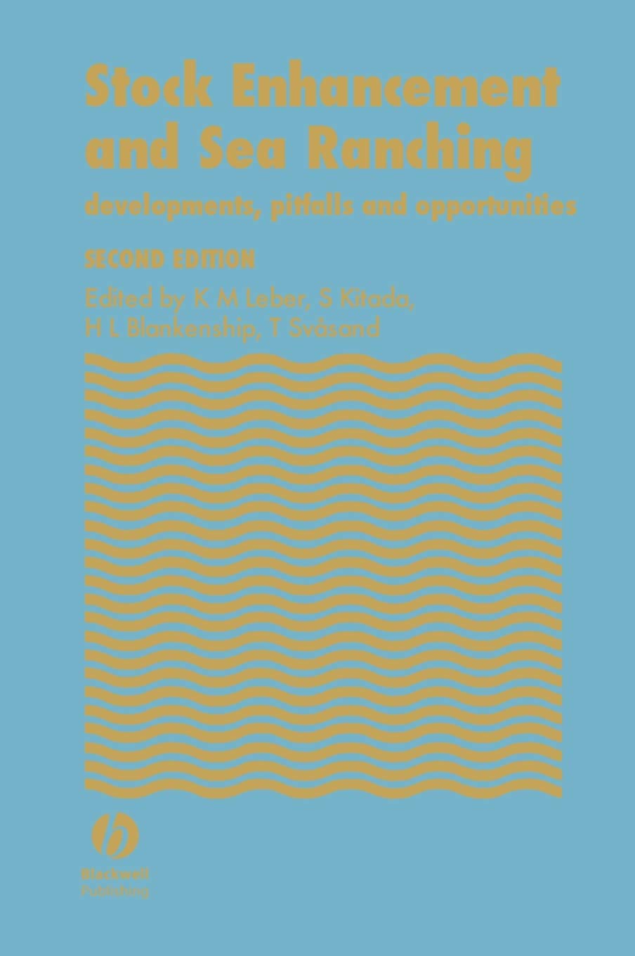 Stock Enhancement And Sea Ranching: Developments, Pitfalls And Opportunities