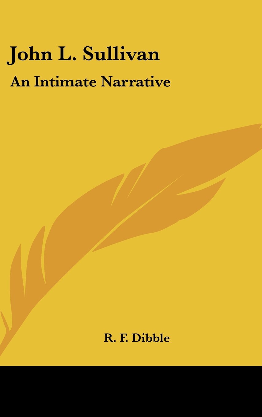 John L. Sullivan: An Intimate Narrative,Used