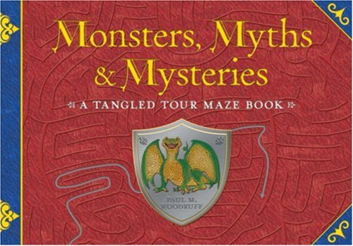 Monsters, Myths & Mysteries: A Tangled Tour Maze Book,Used