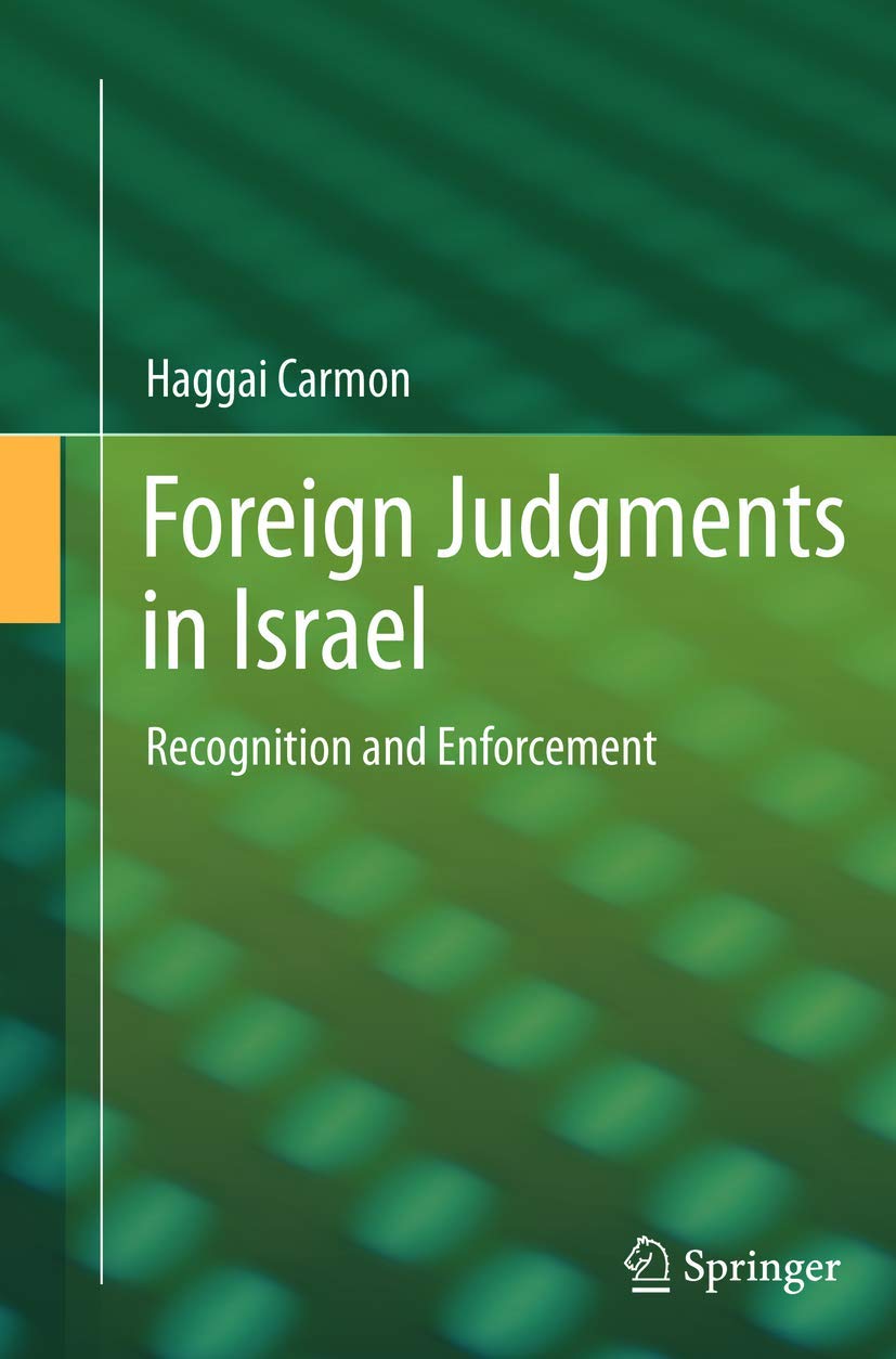 Foreign Judgments in Israel: Recognition and Enforcement,Used