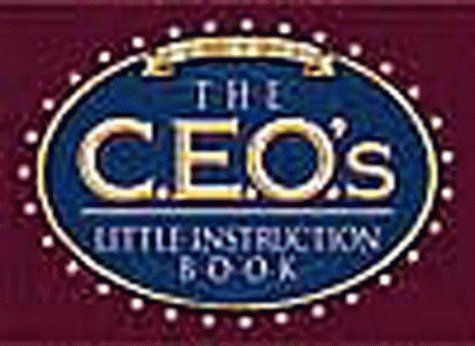 The Ceo's Little Instruction Book (in the Midst of Greatness),Used