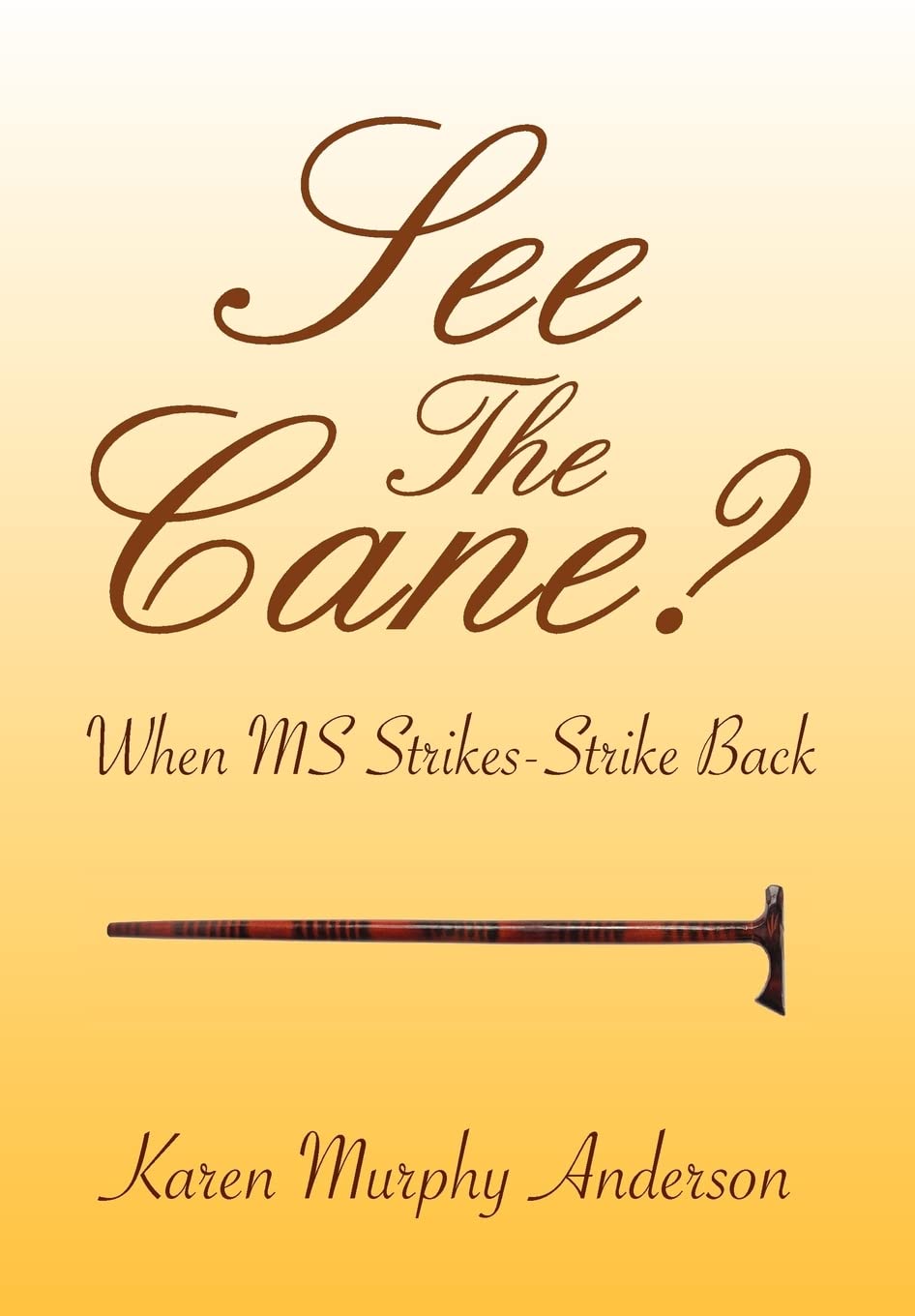 See The Cane?,Used