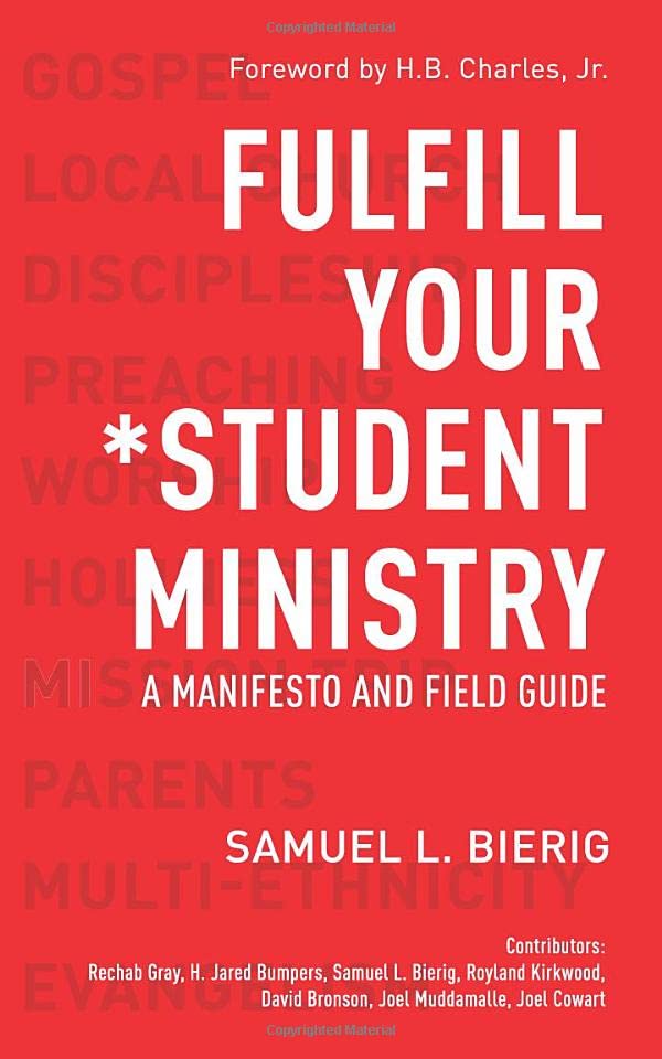 Fulfill Your Student Ministry: A Manifesto And Field Guide-new