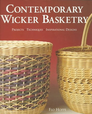 Contemporary Wicker Basketry: Projects, Techniques, Inspirational Designs,Used