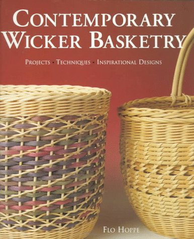 Contemporary Wicker Basketry: Projects, Techniques, Inspirational Designs,Used