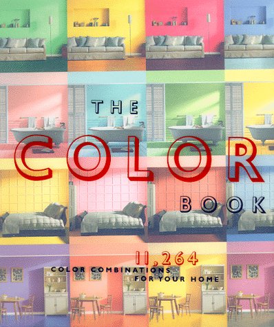 The Color Book: 11,264 Color Combinations for Your Home,New